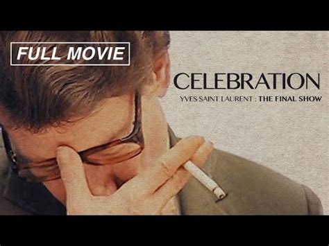 celebration documentary streaming ysl bege|Celebration: Yves Saint Laurent (Documentary, 2007) .